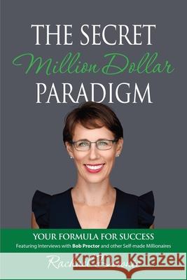 The Secret Million Dollar Paradigm: Your Formula For Success Brian Proctor Rachael Downie 9781989161753 Hasmark Publishing - książka