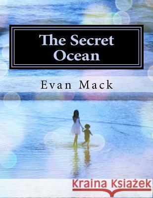 The Secret Ocean: A Song Cycle for Soprano Evan Mack Mark Jarman 9781975676391 Createspace Independent Publishing Platform - książka