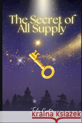 The Secret of All Supply Jody Curtis 9798333627643 Independently Published - książka