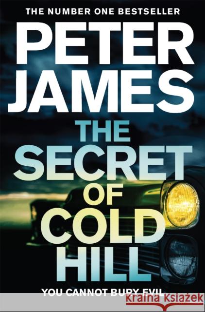 The Secret of Cold Hill Peter James 9781509816255 Pan Macmillan - książka