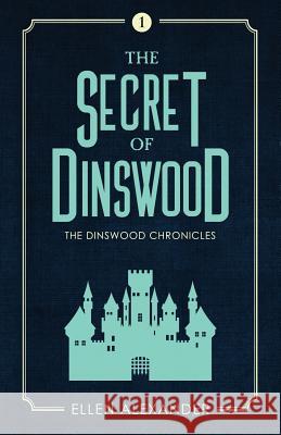 The Secret of Dinswood Ellen Alexander 9781947727557 BHC Press - książka