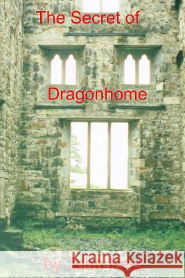 The Secret Of Dragonhome John Peel 9780692259504 Dragonhome Books - książka