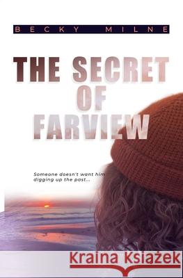 The Secret of Farview Becky Milne Infomax Digital 9780648868712 Fleurieu Publishing - książka