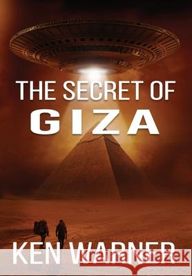 The Secret of Giza Ken Warner 9781737683346 Vibrant Circle Books LLC - książka