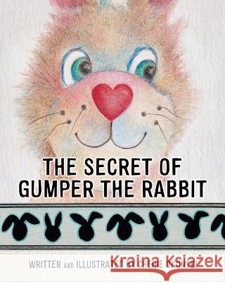 The Secret of Gumper the Rabbit Cherie Okonski 9781662807183 Xulon Press - książka