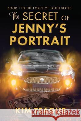 The Secret of Jenny's Portrait Kim Teague   9781944430283 Elk Lake Publishing Inc - książka