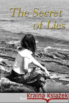 The Secret of Lies Barbara Fort 9780615604213 Halcyon Moon Books - książka