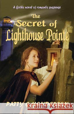 The Secret of Lighthouse Pointe Patty G. Henderson 9780615487748 Black Car Publishing, LLC - książka