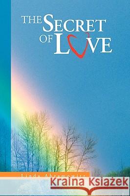 The Secret of Love Linda Abramowitz 9781441522283 Xlibris Corporation - książka