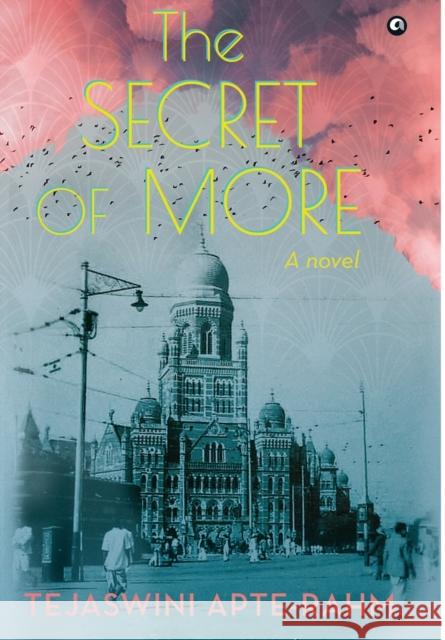 The Secret of More Tejaswini Apte-Rahm 9789391047757 Aleph Book Company - książka