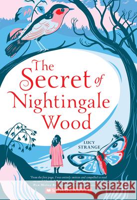 The Secret of Nightingale Wood Lucy Strange 9781338312850 Chicken House - książka