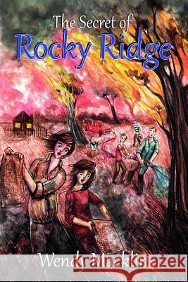 The Secret of Rocky Ridge Wendy Macklin Magdalena Koscianska 9780992488086 Bwm Books Pty Ltd - książka