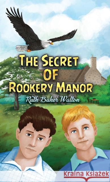 The Secret of Rookery Manor Ruth Baker Walton 9781528970693 Austin Macauley - książka