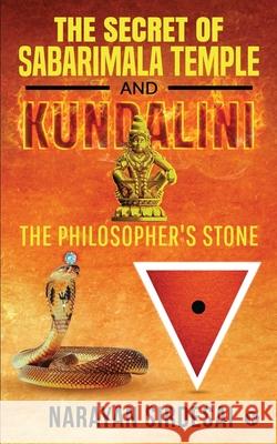 The Secret of Sabarimala Temple and Kundalini: The Philosopher's Stone Narayan Sirdesai 9781684668212 Notion Press - książka