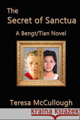 The Secret of Sanctua: A Bengt/Tian novel Hanford, Summer 9781499596960 Createspace - książka