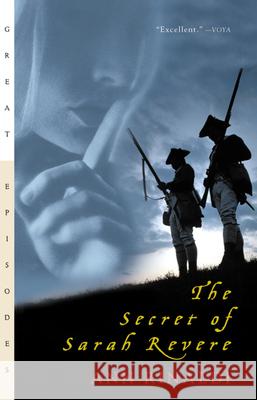 The Secret of Sarah Revere Ann Rinaldi 9780152046842 Gulliver Books - książka