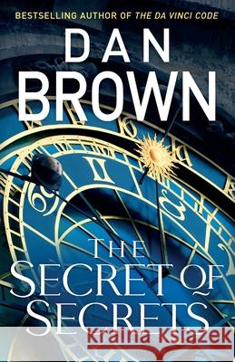 The Secret of Secrets: (Robert Langdon Book 6) Dan Brown 9781787634558 Transworld Publishers Ltd - książka