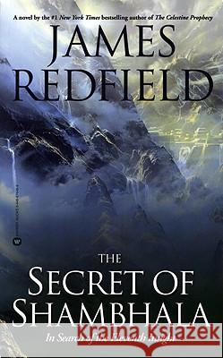 The Secret of Shambhala: In Search of the Eleventh Insight James Redfield 9780446676489 Warner Books - książka