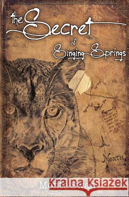 The Secret of Singing Springs Monte Swan 9781939267504 Healthy Life Press - książka