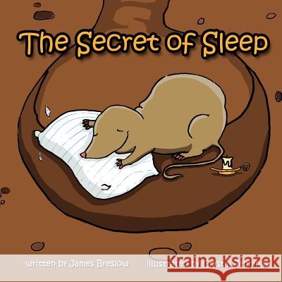 The Secret of Sleep James Breslow Crystal Jennings 9781466330481 Createspace - książka