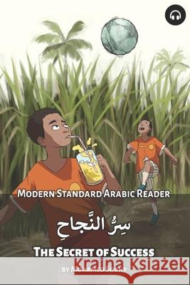 The Secret of Success: Modern Standard Arabic Reader Mohamed Sobhy Matthew Aldrich 9781949650327 Lingualism - książka