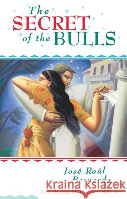 The Secret of the Bulls Jose Raul Bernardo 9780684831374 Simon & Schuster - książka