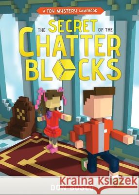 The Secret of The Chatter Blocks: A Toy Mystery Gamebook Don Bosco Mark Bosco Christabel Chew 9789811417245 Don Bosco - książka