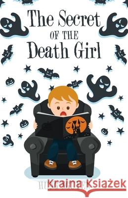 The Secret of the Death Girl Hung Nguyen 9781543762433 Partridge Publishing Singapore - książka