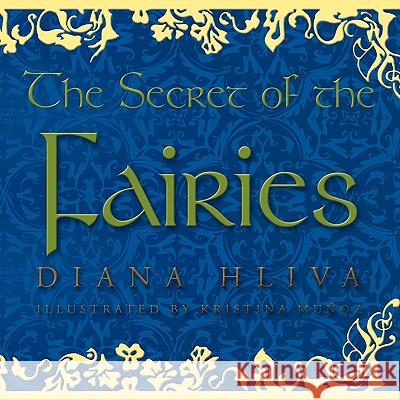 The Secret of the Fairies Hliva Dian 9781426917806 Trafford Publishing - książka