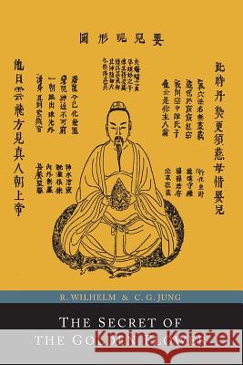 The Secret of the Golden Flower; A Chinese Book of Life Richard Wilhelm Cary F. Baynes C. G. Jung 9781614277293 Martino Fine Books - książka