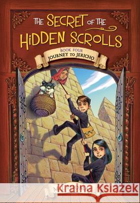 The Secret of the Hidden Scrolls: Journey to Jericho, Book 4 Thomas, M. J. 9780824956929 Worthykids/Ideals - książka