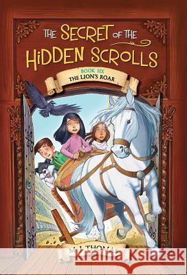 The Secret of the Hidden Scrolls: The Lion's Roar Thomas, M. J. 9780824957056 Worthykids/Ideals - książka