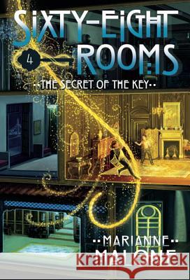 The Secret of the Key: A Sixty-Eight Rooms Adventure Marianne Malone 9780307977243 Yearling Books - książka