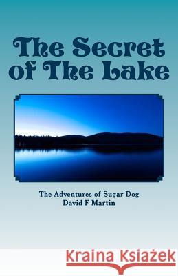 The Secret of The Lake Martin, David F. 9781514133842 Createspace - książka