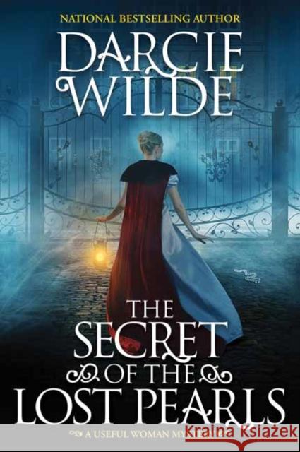 The Secret of the Lost Pearls: A Riveting Regency Historical Mystery Wilde, Darcie 9781496738011 Kensington Publishing Corporation - książka