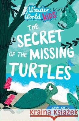 The Secret of the Missing Turtles Dori Marx 9781732342453 Noreaster Times LLC - książka