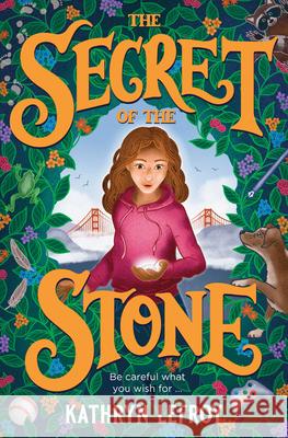 The Secret of the Stone Kathryn Lefroy 9781760994648 Fremantle Press - książka