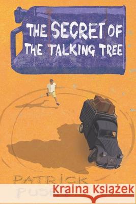 The Secret of the Talking Tree Patrick Pusey 9782957487981 Afnil - Paris - książka