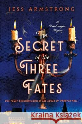 The Secret of the Three Fates Jess Armstrong 9781250909886 Minotaur Books - książka