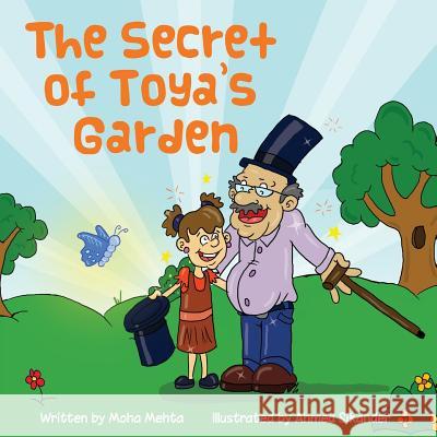 The Secret of Toya's Garden Moha Mehta Ahmed Sikander 9781519424198 Createspace Independent Publishing Platform - książka