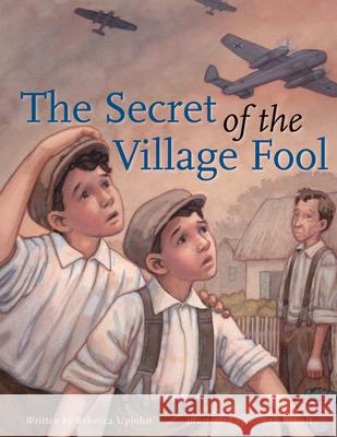 The Secret of Village Fool Upjohn, Rebecca 9781926920757 Second Story Press - książka