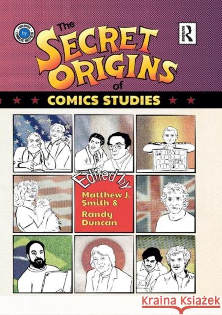 The Secret Origins of Comics Studies Matthew Smith Randy Duncan 9780367872328 Routledge - książka