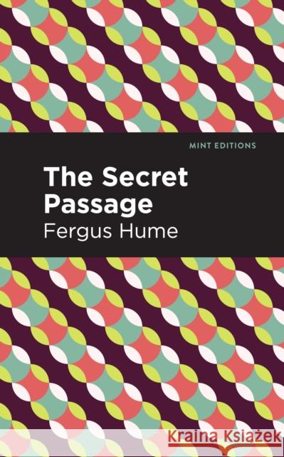 The Secret Passage Fergus Hume Mint Editions 9781513278384 Mint Editions - książka