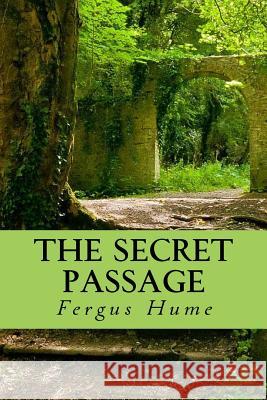 The secret passage Hume, Fergus 9781979884464 Createspace Independent Publishing Platform - książka