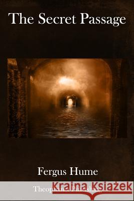 The Secret Passage Fergus Hume 9781981830404 Createspace Independent Publishing Platform - książka