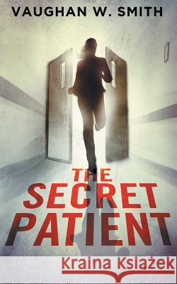 The Secret Patient Vaughan W. Smith 9780987469441 Fair Folio - książka