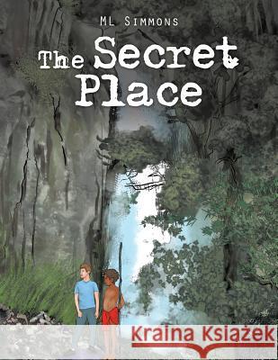 The Secret Place ML Simmons 9781503500891 Xlibris Corporation - książka