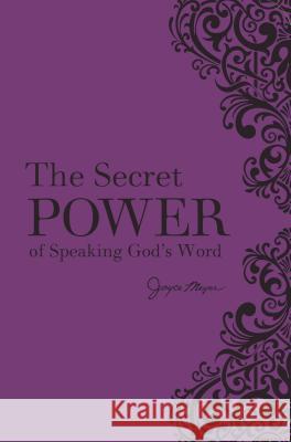 The Secret Power of Speaking God's Word Joyce Meyer 9781546032755 Faithwords - książka