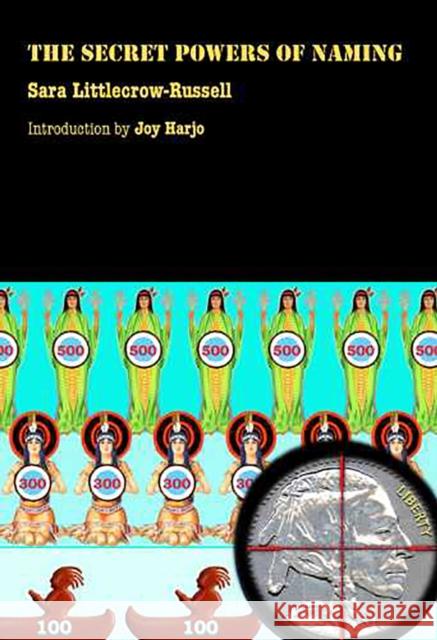 The Secret Powers of Naming: Volume 58 Littlecrow-Russell, Sara 9780816525355 University of Arizona Press - książka