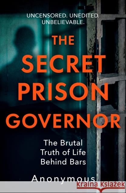 The Secret Prison Governor: The Brutal Truth of Life Behind Bars Prision Governo Secre 9781787395633 Welbeck Publishing Group - książka